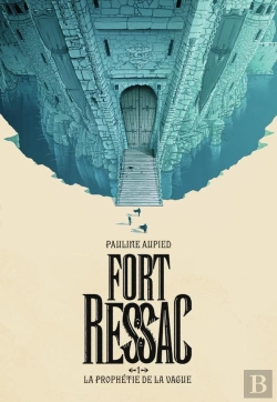 Bertrand.pt - Fort Ressac Tome 1 : La Prophétie De La Vague