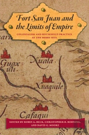 Fort San Juan And The Limits Of Empire