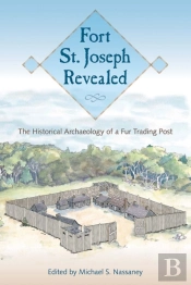 Fort St. Joseph Revealed
