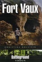 Fort Vaux: Verdun  (Battleground)