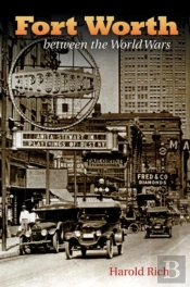 Fort Worth Between The World Wars