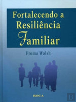 Bertrand.pt - Fortalecendo a Resilência Familiar