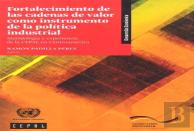 Fortalecimiento De Las Cadenas De Valor Como Instrumento De La Polytica Industrial