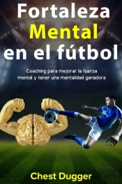 Fortaleza Mental En El F Tbol: Coaching