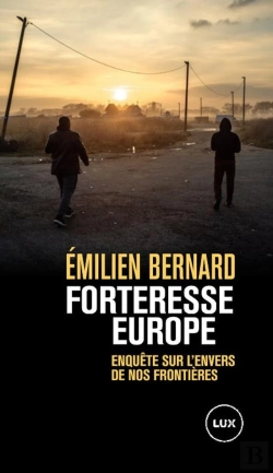 Bertrand.pt - Forteresse Europe : Enquête Sur L'Envers De Nos Frontières