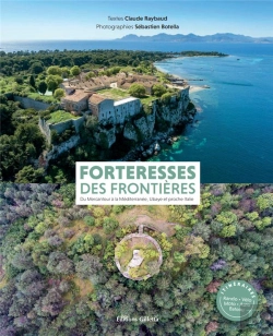 Bertrand.pt - Forteresses Des Frontières : Du Mercantour À La Méditerranée, Ubaye Et Proche Italie