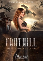 Forthill - T01 - Le Foyer De Cendres - Forthill #1