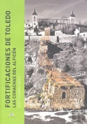 Fortificaciones De Toledo. Las Corachas Del Alficen 