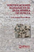 Fortificaciones Romanas En El Área Minera De Huelva