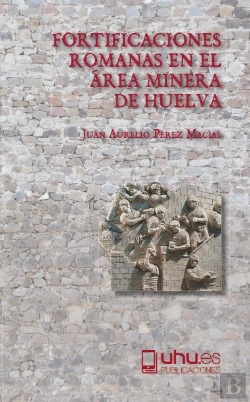 Bertrand.pt - Fortificaciones Romanas En El Área Minera De Huelva