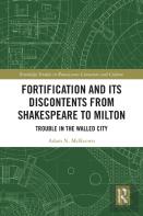 Fortification And Its Discontents From Shakespeare To Milton