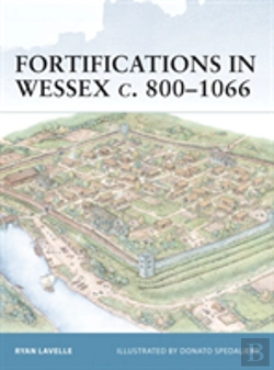 Bertrand.pt - Fortifications In Wessex C. 800â€“1066