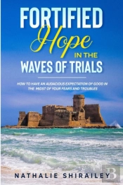 Fortified Hope In The Waves Of Trials