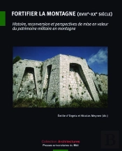 Fortifier La Montagne Xviiie Xxe Siècle