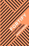 Fortify Forty-Day Devotional