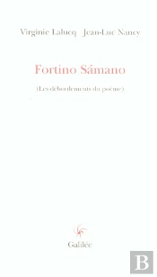 Fortino Samano ; Les Debordements Du Poeme