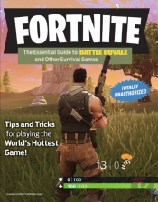 Fortnite: The Essential Guide To Battle Royale And Other Survival Games