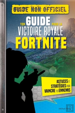 Bertrand.pt - Fortnite : Ton Guide Pour La Victoire Royale