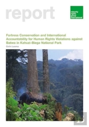Fortress Conservation And International Accountability For Human Rights Violations Against Batwa In Kahuzi-Biega National Park
