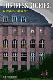 Fortress Stories: Resolved To Speak Out