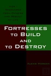 Fortresses To Build And To Destroy