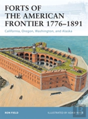 Forts Of The American Frontier 1776â€“1891