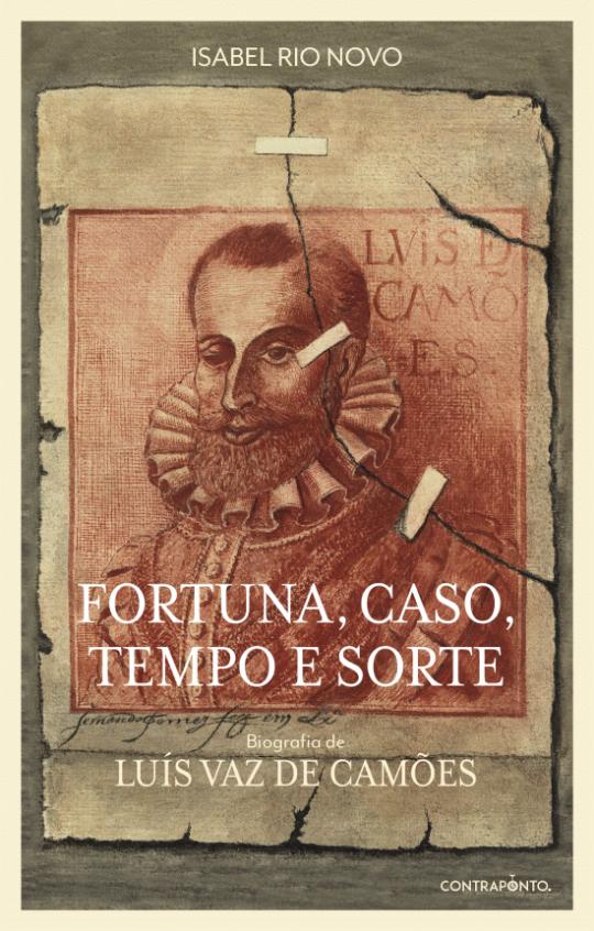 Fortuna, Caso, Tempo e Sorte - Biografia de Luís Vaz de Camões