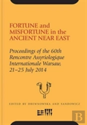 Fortune And Misfortune In The Ancient Near East