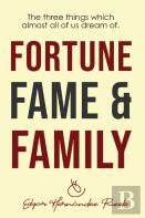 Fortune Fame &Family