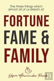 Fortune Fame &Family