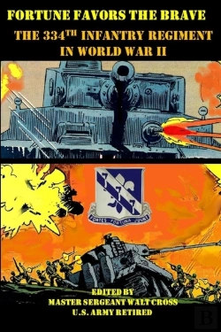 Bertrand.pt - Fortune Favors The Brave; The 334th Infantry Regiment In World War Ii