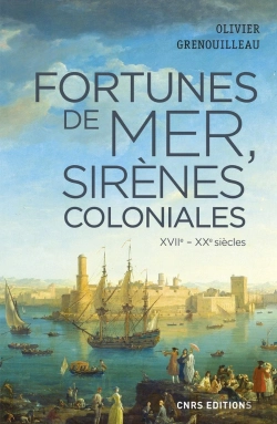 Bertrand.pt - Fortunes De Mer, Sirènes Coloniales ; Xvie-Xxe Siècles