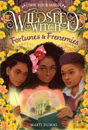 Fortunes & Frenemies (Wildseed Witch Book 3)