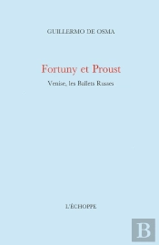 Fortuny Et Proust : Venise,Les Ballets Russes