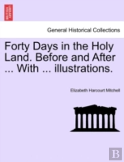 Bertrand.pt - Forty Days In The Holy Land. Before And