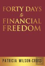 Forty Days To Financial Freedom