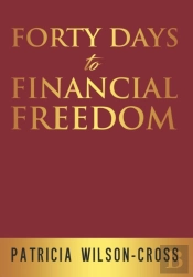 Forty Days To Financial Freedom