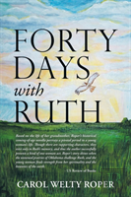Forty Days With Ruth