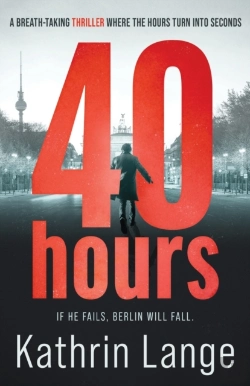 Bertrand.pt - Forty Hours: An Explosive New Thriller