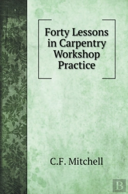 Bertrand.pt - Forty Lessons In Carpentry Workshop Practice