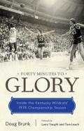 Forty Minutes To Glory