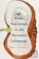 Forty Narratives In The Wyandot Language