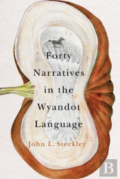 Forty Narratives In The Wyandot Language
