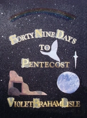 Forty-Nine Days To Pentecost