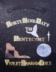 Forty-Nine Days To Pentecost