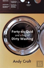 Forty-Six Quid And A Bag Of Dirty Washing
