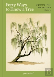 Forty Ways To Know A Tree