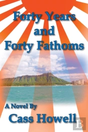 Forty Years And Forty Fathoms