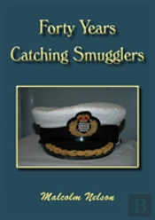 Forty Years Catching Smugglers