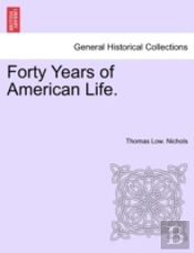 Forty Years Of American Life.